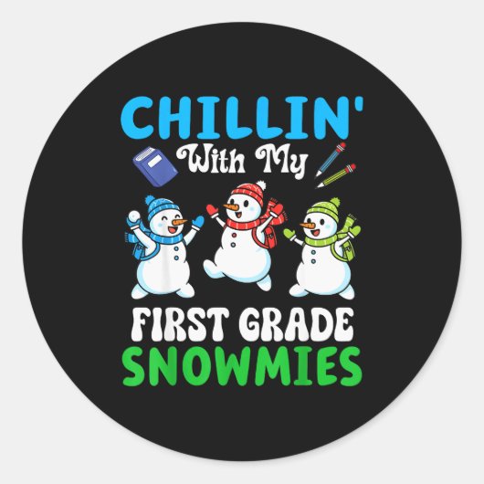 Chillin With My First Grade Snowmies Winter Snowma Ronde Sticker (Voorkant)