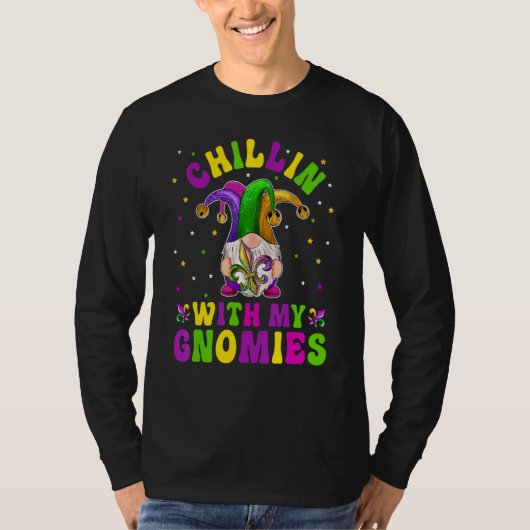 Chillin With My Gnomies Mardi Gras Carnival New Or T-shirt (Voorkant)