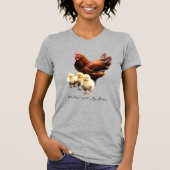 "Chillin' with my peeps" Hen with Chicks T-shirt (Devant)
