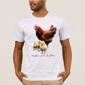 "Chillin' with my peeps" Hen with Chicks T-shirt (Devant)