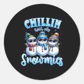 Chillin With My Snowmies Funny Snowman Christmas K Ronde Sticker (Voorkant)