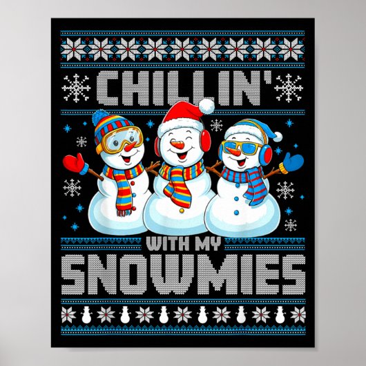 Chillin' With My Snowmies Funny Xmas Snowman Chris Poster (Voorkant)