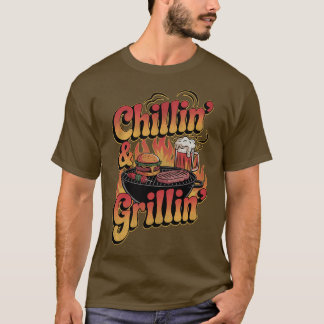 Chilling and Grilling  BBQ, Burgers & Beer Vibes  T-shirt