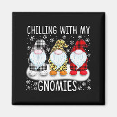 Chilling With My Gnomies Funny Group Of Gnomes Chr Magneet (Voorkant)