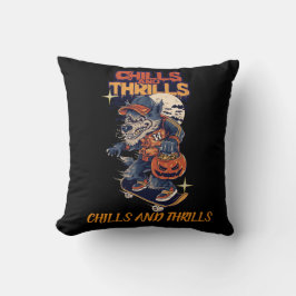 Chills and Thrills Kussen