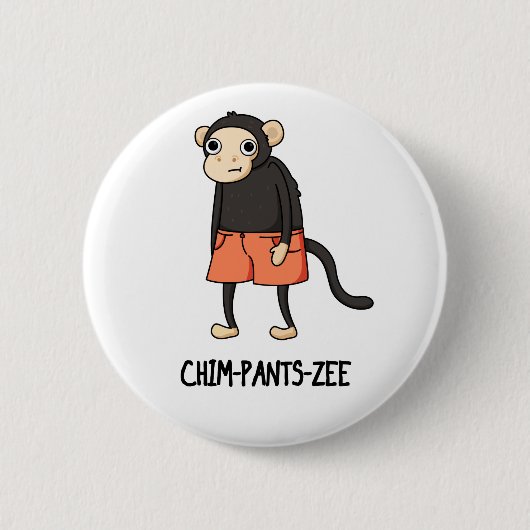 Chim-Pants-Zee Funny Chimpanzee Monkey Pun Ronde Button 5,7 Cm (Voorkant)