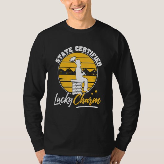 Chimney Sweep State Certified Lucky Charm T-shirt (Voorkant)