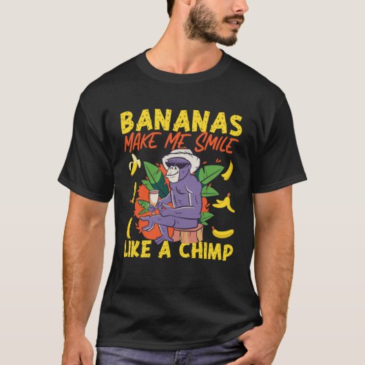 Chimpanzee Bananas Make Me Smile Like A Chimp T-shirt (Voorkant)