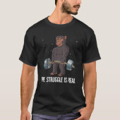 Chimpanzee Gym Weight Training The Struggle Is Rea T-shirt (Voorkant)