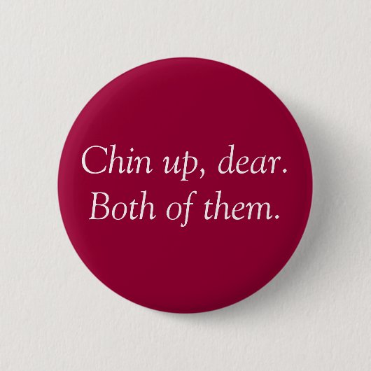 "Chin Up"-Button Ronde Button 5,7 Cm (Voorkant)