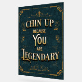 Chin Up Parce Que Vous Êtes Légendaire (Angle)