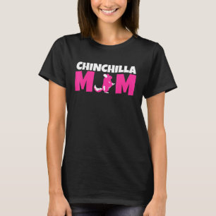 Chinchilla mama Chinchillas Rodent Rodents T-shirt