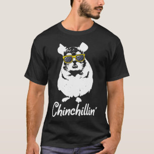 Chinchillin Cute Cool Chinchilla Pet Animal Love T-shirt