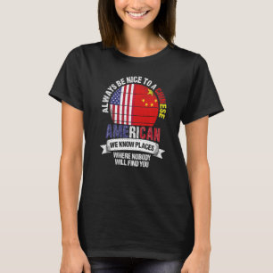 Chinese Amerikaan We kennen Plaatsen waar China Vl T-shirt