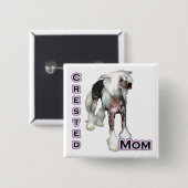 Chinese Crested Mom 4 - Button (Voorkant /achterkant)