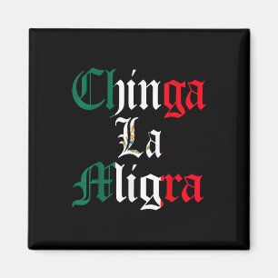 Chinga La Migra Mexico Immigratie Magneet