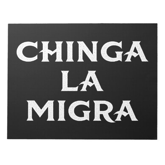 Chinga LA Migra Notitieblok (Voorkant)