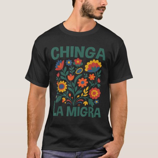 Chinga La Migra Retro Flowers  T-shirt (Voorkant)
