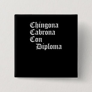 Chingona Cabrona Con Diploma, Chicana Gift, Vierkante Button 5,1 Cm