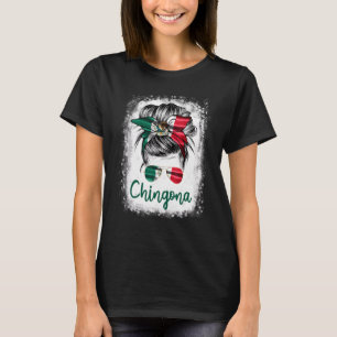 Chingona for Girl Mexico vlag voor Mexicaanse vrou T-shirt