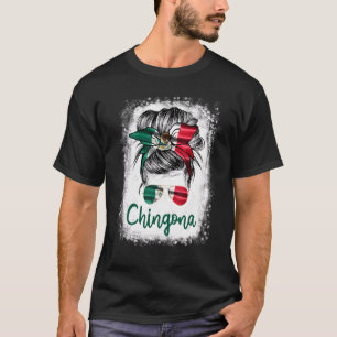 Chingona for Girl Mexico vlag voor Mexicaanse vrou T-shirt
