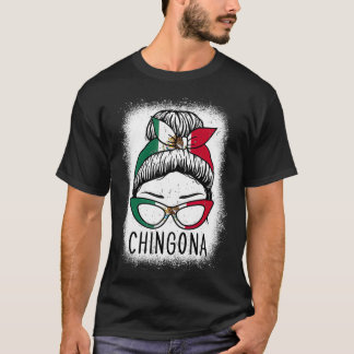 Chingona Girl Mexico girl Mexicaans Mexicaans Mexi T-shirt