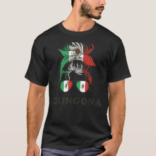 Chingona Girl Mexico Messy Bun Mexican Flag Women T-shirt