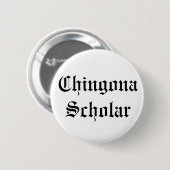 Chingona Scholar Button (Voorkant /achterkant)