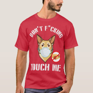 Chinook Hond Met Gezichtsmasker Dont Fcking Tough  T-shirt