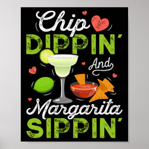 Chip Dippin' en Margarita Sippin' Funny Cinco de Poster