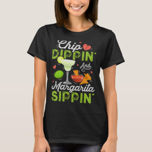 Chip Dippin' en Margarita Sippin' Funny Cinco de T-shirt