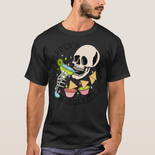 Chip Dippin Margarita Sippin Funny Skull Skeleton T-shirt (Voorkant)