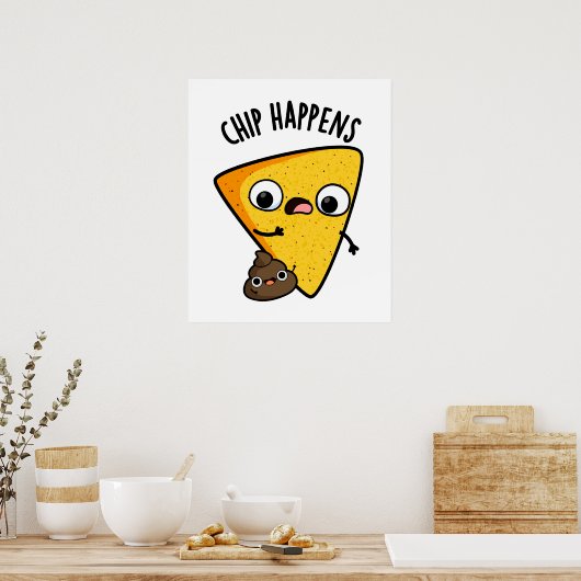 Chip Happens Grappige Poop Pun Poster (Keuken)