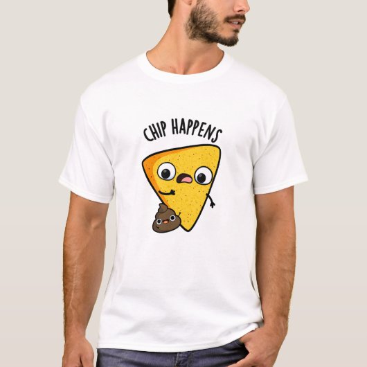 Chip Happens Grappige Poop Pun T-shirt (Voorkant)