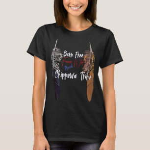 Chippewa Native Amerikaanse Indiaan Proud Freedom T-shirt