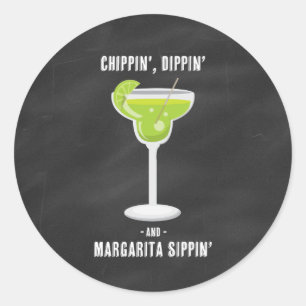 Chippin Dippin Margarita Sippin Stickers