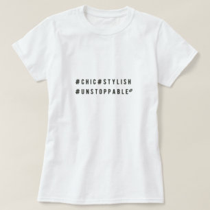 Chique stijlvolle, niet te stoppen hashtag t-shirt