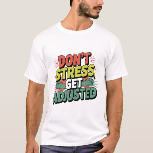 Chiropractische Stressverlichtingsrugaanpassing Ge T-shirt