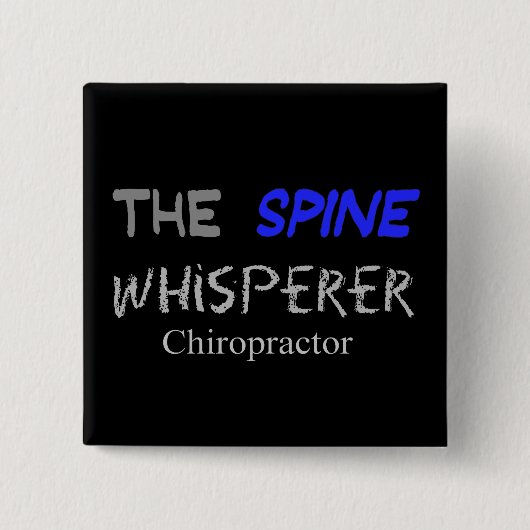 Chiropractor Gifts "The Spine Whisperer" Vierkante Button 5,1 Cm (Voorkant)