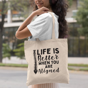 Chiropractor Het Leven is Beter Wanneer Uitgelijnd Tote Bag
