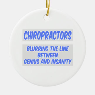 Chiropractor Joke .. Genie en krankzinnigheid Keramisch Ornament