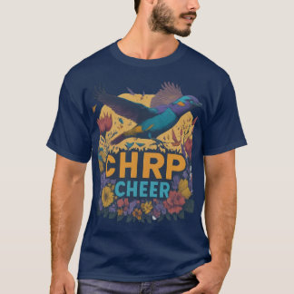 Chirp Cheer T-shirt