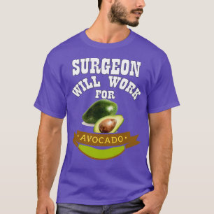 chirurg zal werken voor Avocado T-shirt