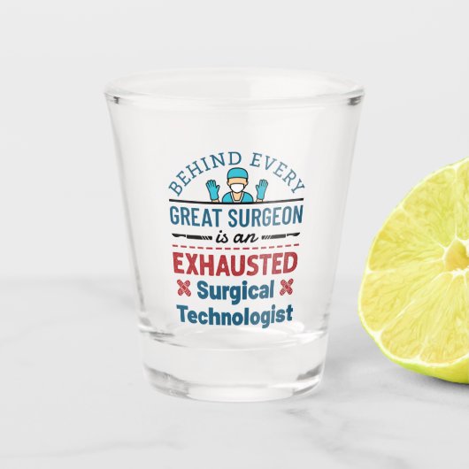 Chirurgische Technoloog chirurgische tech Funny Ge Shot Glas (Voorkant)