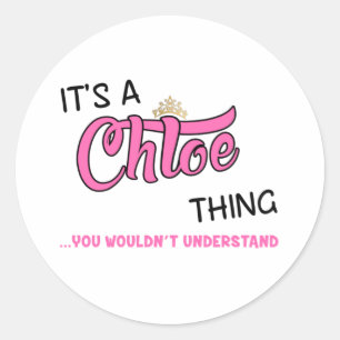 Chloe dat je niet zou begrijpen ronde sticker