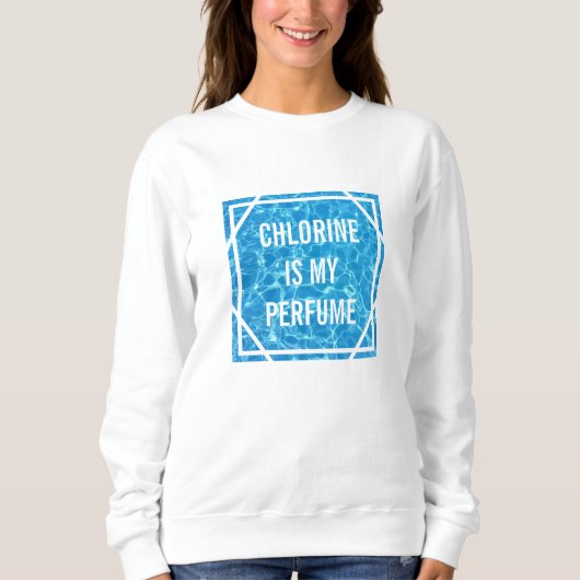 Chloor is mijn geurstofzwembad Typografisch Trui (Voorkant)