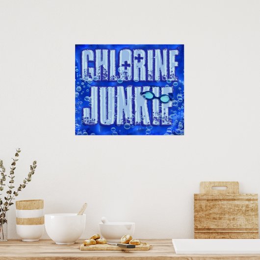 Chlorine Junkie 1 Poster (Keuken)