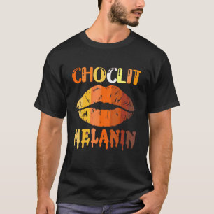 Choc Lit Lips Melanin Poppin Drip Women Kiss Lip T-shirt