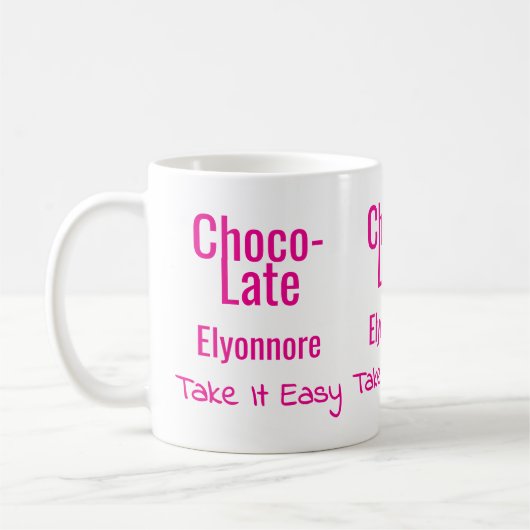 Choco-Late Take It Easy Personalized Mug (Gauche)