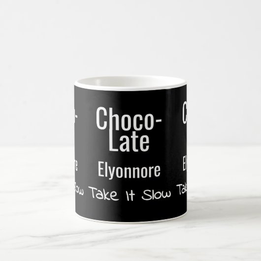 Choco-Late Take It Slow Personalized Mug (Centre)